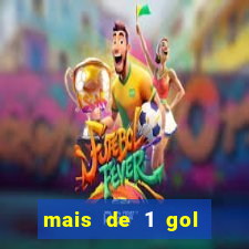 mais de 1 gol estrela bet